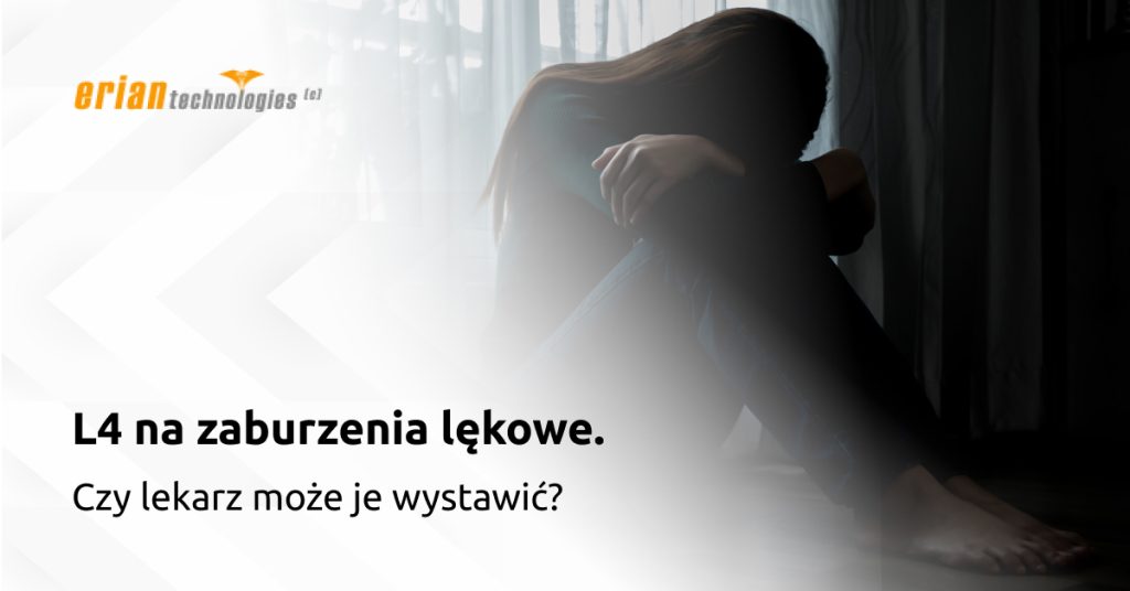 L4 na zaburzenia lękowe. Czy lekarz może je wystawić?